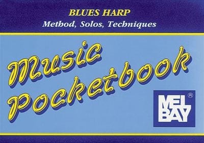 Mel Bays Blues Harp Pocketbook Method Solos Techniques