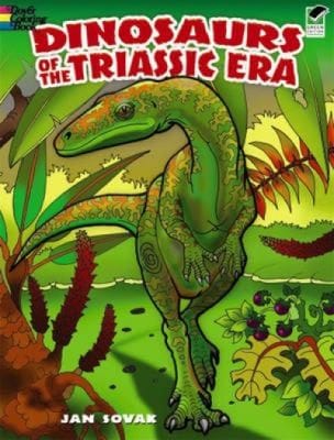 Dinosaurs of the Triassic Era
            
                Dover Coloring Book