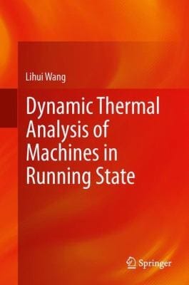 Dynamic Thermal Analysis Of Machines In Running State