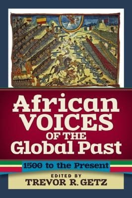 African Voices Of The Global Past 1500 To The Present