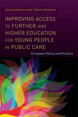 Improving The Participation Of Young People In Care In Further And Higher Education European Research And Practice