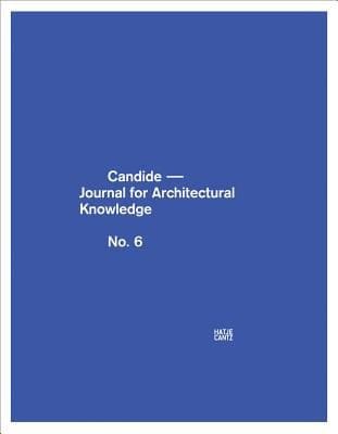 Candide Journal For Architectural Knowledge Zeitschrift Fr Architekturwissen
