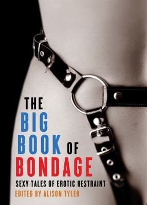 The Big Book Of Bondage Sexy Tales Of Erotic Restraint