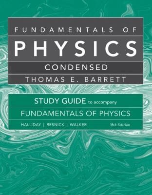 Fundamentals Of Physics 9th Condensed A Study Guide To Accompany Fundamentals Of Physics Ninth Edition David Halliday Robert Resnick Jearl Walker