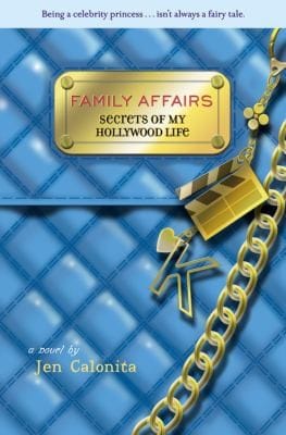 Secrets Of My Hollywood Life Family Affairs A Novel