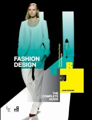 Fashion Design The Complete Guide