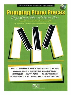 Pumping Piano Pieces Boogie Woogie Blues And Ragtime Piano The Jeremy Allen Intermediate Piano Library