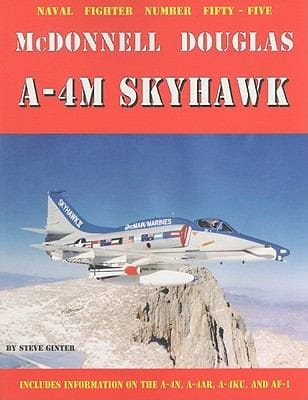 Mcdonnell Douglas A4m Skyhawk Includes Information On The A4n A4ar A4ku And Af1