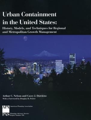 Urban Containment In The United States History Models And Techniques For Regional And Metropolitan Growth Management