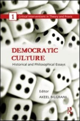 Democratic Culture Historical And Philosophical Essays