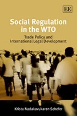 Social Regulation In The Wto Trade Policy And International Legal Development
