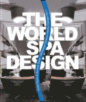 The World Spa Design Hotel Spas Beauty Spas Wellness Centers Interior Design