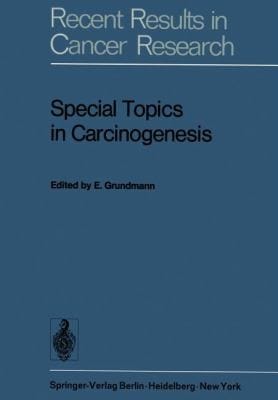 Special Topics In Carcinogenesis Symposium Of The Gesellschaft Zur Bekampfung