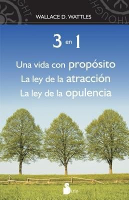 3 En 1 Una Vida Con Propsito La Ley De La Atraccin La Ley De La Opulencia