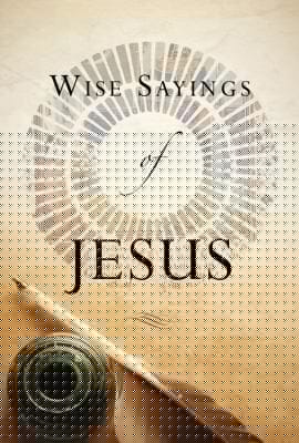 Wise Sayings Of Jesus