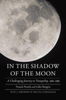 In The Shadow Of The Moon A Challenging Journey To Tranquility 19651969