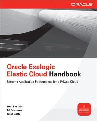 Oracle Exalogic Elastic Cloud Handbook