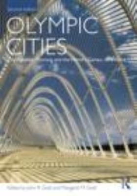Olympic Cities City Agendas Planning And The Worlds Games 18962016