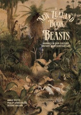 A New Zealand Book Of Beasts Animals In Our Culture History And Everyday Life