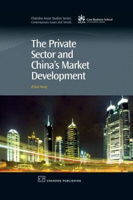 The Private Sector And Chinas Market Development
