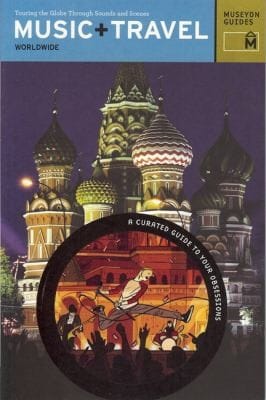 Music Travel Touring The Globe Through Sounds And Scenes