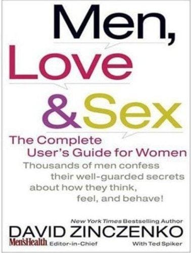 Men, Love & Sex: The Complete User's Guide for Women