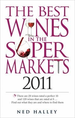 The Best Wines In The Supermarkets 2011 My Top Wines Selected For Character And Style
