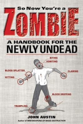 So Now Youre A Zombie A Handbook For The Newly Undead