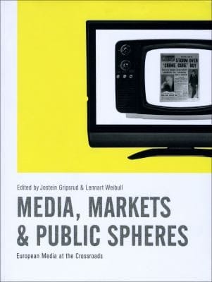 Media Markets Public Spheres European Media At The Crossroads