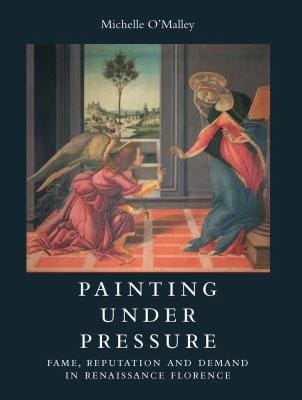Painting Under Pressure Fame Reputation And Demand In Renaissance Florence