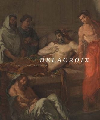 Delacroix And The Matter Of Finish