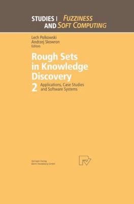 Rough Sets in Knowledge Discovery 2
            
                Studies in Fuzziness and Soft Computing