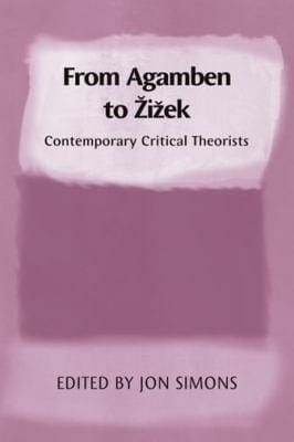 From Agamben To Iek Contemporary Critical Theorists