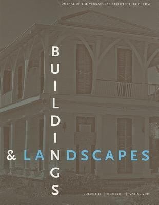 Buildings And Landscapes Journal Of The Vernacular Architecture Forum