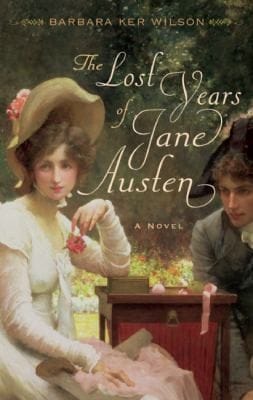 The Lost Years Of Jane Austen A Novel