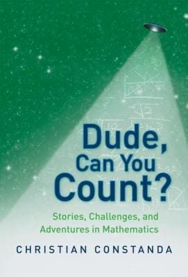 Dude Can You Count Stories Challenges And Adventures In Mathematics