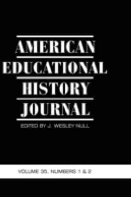 American Educational History Journal Volume 35 Number 1  2 2008 Hc