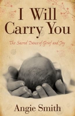 I Will Carry You The Sacred Dance Of Grief And Joy