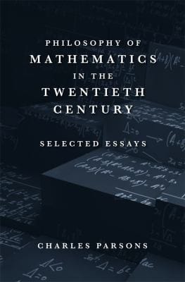Philosophy Of Mathematics In The Twentieth Century Selected Essays