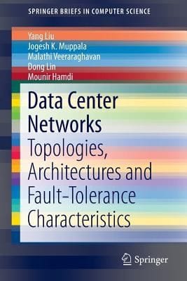 Data Center Networks Topologies Architectures And Faulttolerance Characteristics