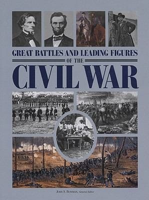 Great Battles And Leading Figures Of The Civil War