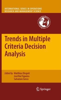 Trends In Multiple Criteria Decision Analysis