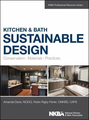 Kitchen Bath Sustainable Design Conservation Materials Practices