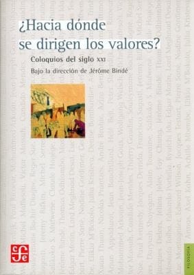 Hacia Dnde Se Dirigen Los Valores Coloquios Del Siglo Xxi
