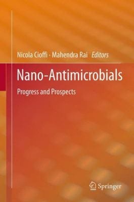 Nanoantimicrobials Progress And Prospects