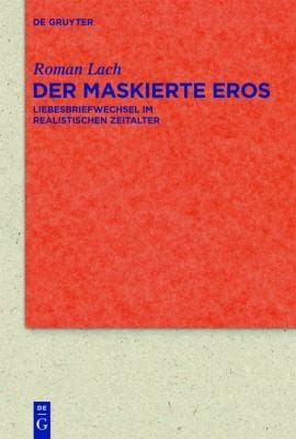 Der Maskierte Eros Liebesbriefwechsel Im Realistischen Zeitalter