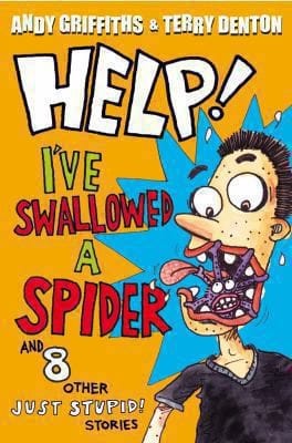 Help Ive Swallowed A Spider And 8 Other Just Stupid Stories