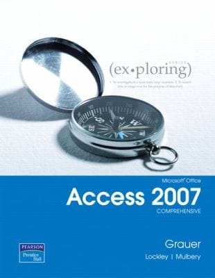 Exploring Microsoft Office Access 2007