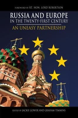 Russia And Europe In The Twentyfirst Century An Uneasy Partnership