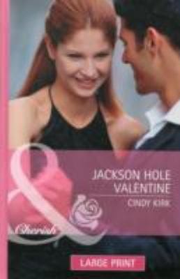 Jackson Hole Valentine